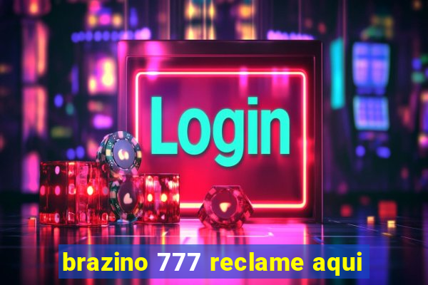 brazino 777 reclame aqui